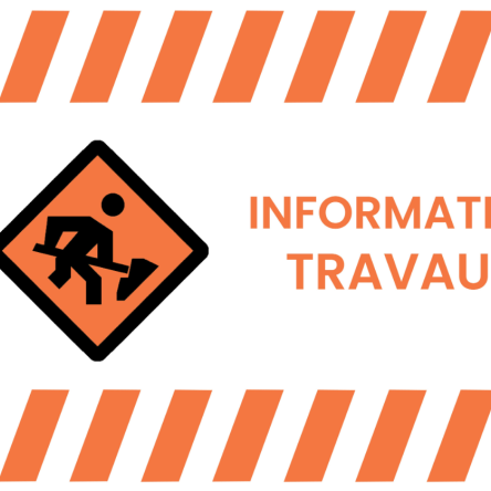 INFORMATION TRAVAUX